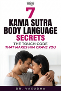 7 Kama Sutra Body Language Secrets - The Touch Code